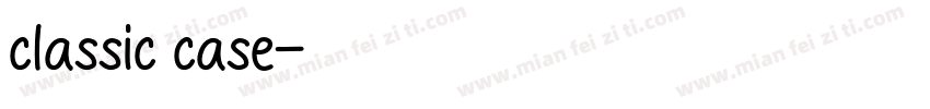 classic case字体转换